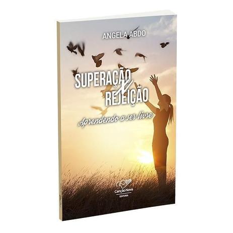Livro superacao x rejeicao: aprendendo a ser livre - angela abdo - Canção nova Menor preço em Livro superacao x rejeicao: aprendendo a ser livre - angela abdo - Canção nova