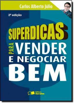 Livro - Superdicas Para Vender E Negociar Bem - Srn - saraiva literatura Menor preço em Livro - Superdicas Para Vender E Negociar Bem - Srn - saraiva literatura