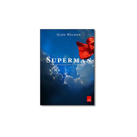 Livro - Superman: Uma Biografia Não Autorizada - Editora Menor preço em Livro - Superman: Uma Biografia Não Autorizada - Editora