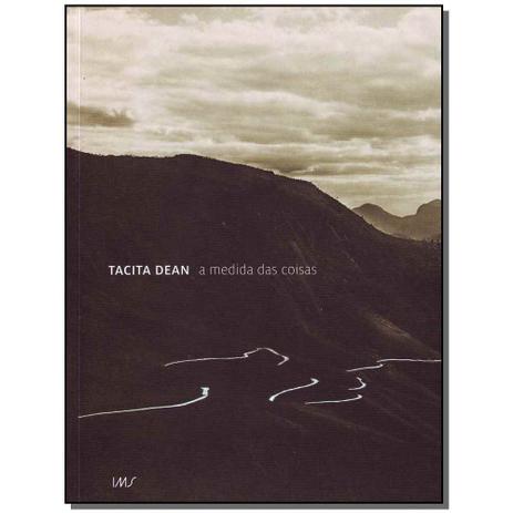 Livro - Tacita Dean: A Medida Das Coisas - Ims Menor preço em Livro - Tacita Dean: A Medida Das Coisas - Ims