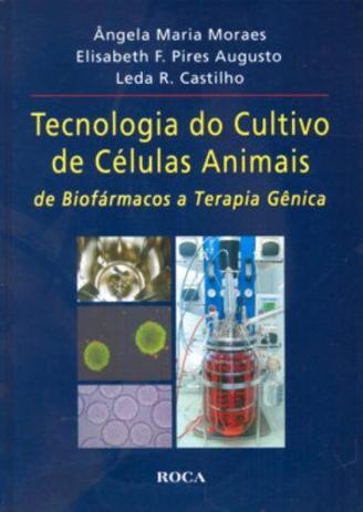 Livro - Tecnologia de Cultivo de Células Animais: de Biofármacos a Terapia Gênica Menor preço em Livro - Tecnologia de Cultivo de Células Animais: de Biofármacos a Terapia Gênica