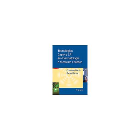 Livro - Tecnologias Laser e LIP em Dermatologia e Medicina Estética - Raulin - Dilivros Menor preço em Livro - Tecnologias Laser e LIP em Dermatologia e Medicina Estética - Raulin - Dilivros