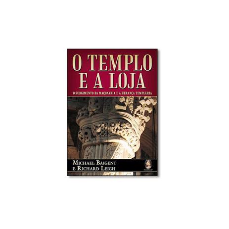 Livro - Templo e a Loja, O: O Surgimento da Maçonaria e a Herança Templária - Editora Menor preço em Livro - Templo e a Loja, O: O Surgimento da Maçonaria e a Herança Templária - Editora