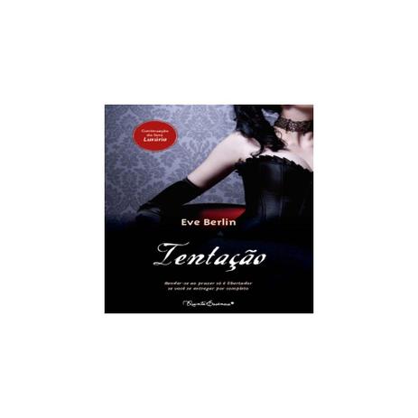 Livro - Tentacao renda se ao prazer so e libertador se voce se entregar por completa - Editora Menor preço em Livro - Tentacao renda se ao prazer so e libertador se voce se entregar por completa - Editora