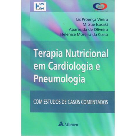Livro - Terapia Nutricional em Cardiologia e Pneumologia - Vieira - Atheneu Menor preço em Livro - Terapia Nutricional em Cardiologia e Pneumologia - Vieira - Atheneu