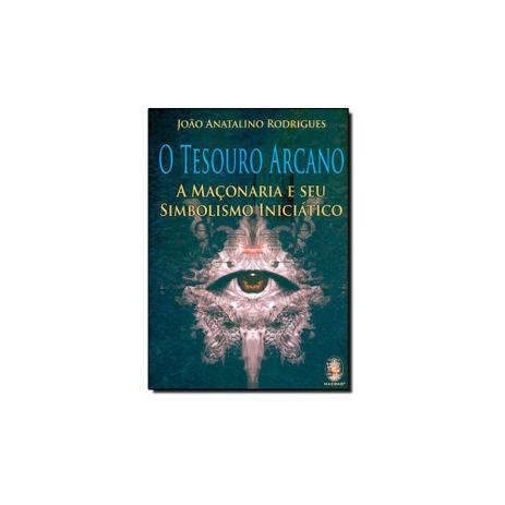 Livro - Tesouro Arcano: A Maçonaria e Seu Simbolismo Iniciático - Editora Menor preço em Livro - Tesouro Arcano: A Maçonaria e Seu Simbolismo Iniciático - Editora