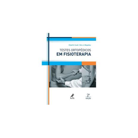 Livro - Testes Ortopédicos em Fisioterapia - Cook 2ª edição - Manole Menor preço em Livro - Testes Ortopédicos em Fisioterapia - Cook 2ª edição - Manole