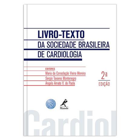 Livro-texto da Sociedade Brasileira de Cardiologia 2ª EDIÇÃO - Editora manole Menor preço em Livro-texto da Sociedade Brasileira de Cardiologia 2ª EDIÇÃO - Editora manole