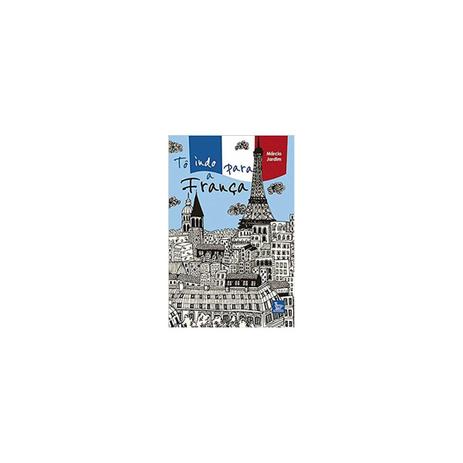 Livro -Tô Indo Para a França- - Jardim - Matrix é boa?