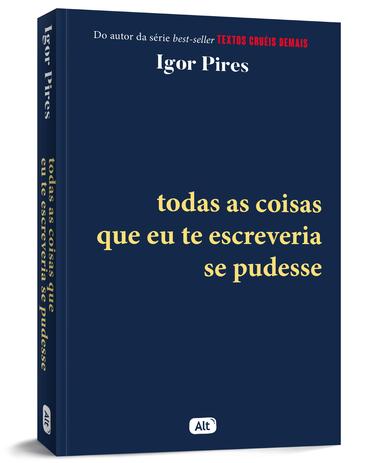 Livro - Todas as coisas que eu te escreveria se pudesse - Textos Cruéis Demais