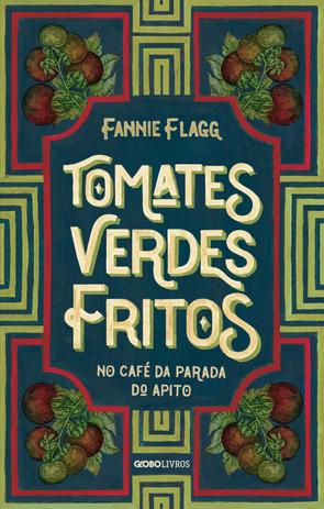 Livro - Tomates verdes fritos no café da Parada do Apito - Nova edição Menor preço em Livro - Tomates verdes fritos no café da Parada do Apito - Nova edição