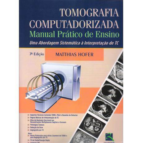 Menor preço em Livro - Tomografia Computadorizada - Manual Prático de Ensino - Hofer - Revinter