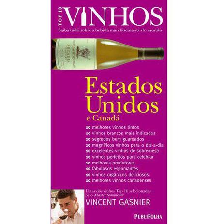 Livro - Top 10 Vinhos - Estados Unidos e Canadá - Publifolha Menor preço em Livro - Top 10 Vinhos - Estados Unidos e Canadá - Publifolha