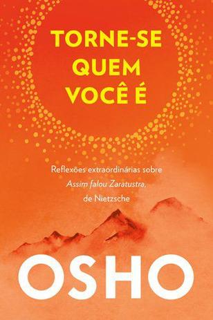 Livro - Torne-se quem você é - Reflexões extraordinárias sobre Assim falou Zaratustra, de Nietzsche Menor preço em Livro - Torne-se quem você é - Reflexões extraordinárias sobre Assim falou Zaratustra, de Nietzsche