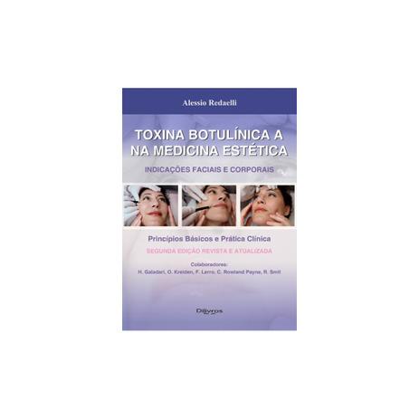 Livro - Toxina Botulínica A na Medicina Estética - Indicações Faciais e Corporais - Redaelli - Dilivros Menor preço em Livro - Toxina Botulínica A na Medicina Estética - Indicações Faciais e Corporais - Redaelli - Dilivros