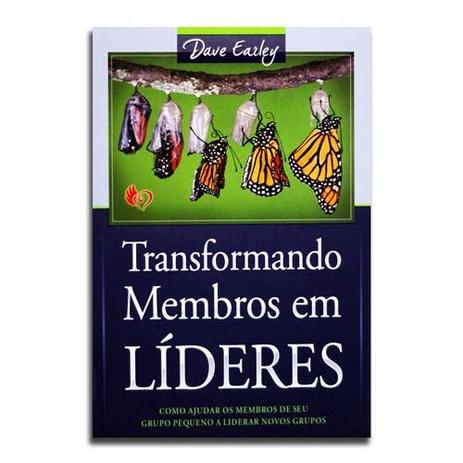 Livro Transformando Membros Em Líderes Dave Earley - Editora mic (ministério igreja em células) Menor preço em Livro Transformando Membros Em Líderes Dave Earley - Editora mic (ministério igreja em células)
