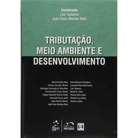 Livro - Tributação, Meio Ambiente e Desenvolvimento - Tupiassu - Método Menor preço em Livro - Tributação, Meio Ambiente e Desenvolvimento - Tupiassu - Método