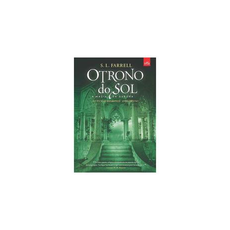 Livro - Trono do sol, o a magia da aurora - Leya Menor preço em Livro - Trono do sol, o a magia da aurora - Leya