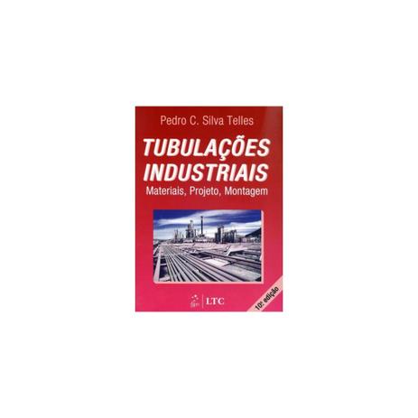 Menor preço em Livro - Tubulações Industriais - Materiais, Projeto, Montagem - Telles - Ltc