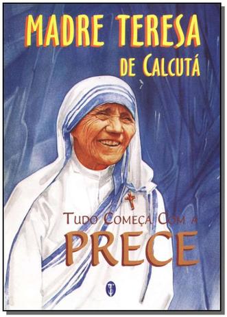 Livro - Tudo Comeca Com A Prece - Teosofica Menor preço em Livro - Tudo Comeca Com A Prece - Teosofica