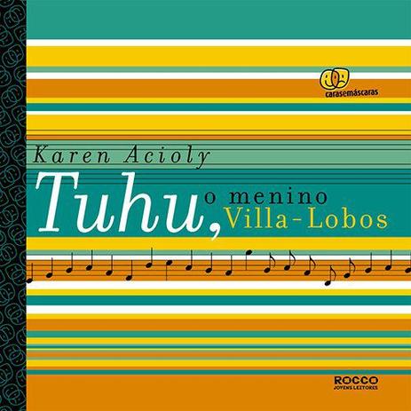 Livro - Tuhu, o menino Villa-Lobos Menor preço em Livro - Tuhu, o menino Villa-Lobos