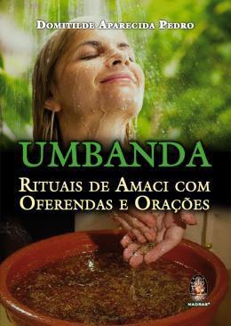 Livro - Umbanda: Rituais de Amaci Com Oferendas e Orações - Mad - madras editora Menor preço em Livro - Umbanda: Rituais de Amaci Com Oferendas e Orações - Mad - madras editora