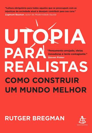 Livro - Utopia para realistas - Como construir um mundo melhor Menor preço em Livro - Utopia para realistas - Como construir um mundo melhor