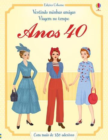 Livro - Vestindo minhas amigas : Anos 40 viagem no tempo Menor preço em Livro - Vestindo minhas amigas : Anos 40 viagem no tempo