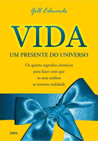 Livro - Vida: Um Presente do Universo - Os Quatro Segredos Cósmicos Para Fazer Com Que Os Seus Sonhos Se Tornem Realidade Menor preço em Livro - Vida: Um Presente do Universo - Os Quatro Segredos Cósmicos Para Fazer Com Que Os Seus Sonhos Se Tornem Realidade