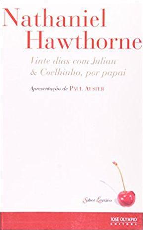 Livro - VINTE DIAS COM JULIAN & COELHINHO, POR PAPAI (Col. Sabor Literário) Menor preço em Livro - VINTE DIAS COM JULIAN & COELHINHO, POR PAPAI (Col. Sabor Literário)