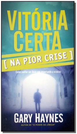 Livro - Vitoria Certa Na Pior Crise - Editora atos Menor preço em Livro - Vitoria Certa Na Pior Crise - Editora atos