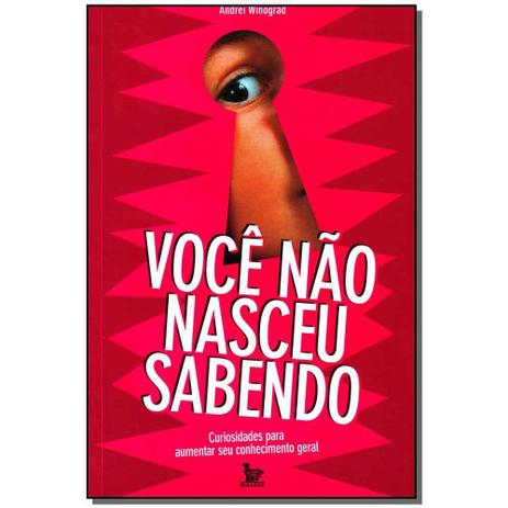 Livro - Voce Nao Nasceu Sabendo - Matrix Menor preço em Livro - Voce Nao Nasceu Sabendo - Matrix