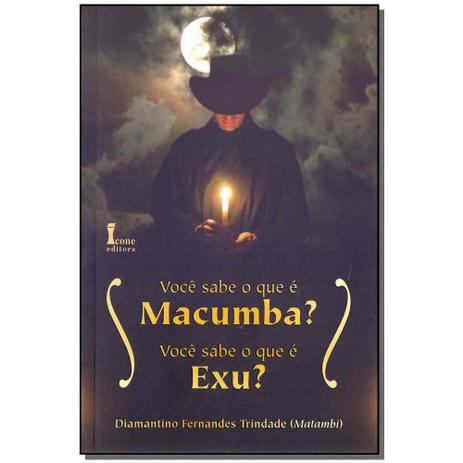 Livro - Voce Sabe O Que E Macumba? - Icone Menor preço em Livro - Voce Sabe O Que E Macumba? - Icone
