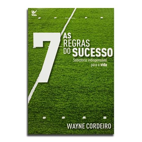 Livros As 7 Regras Do Sucesso Wayne Cordeiro - Editora vida Menor preço em Livros As 7 Regras Do Sucesso Wayne Cordeiro - Editora vida