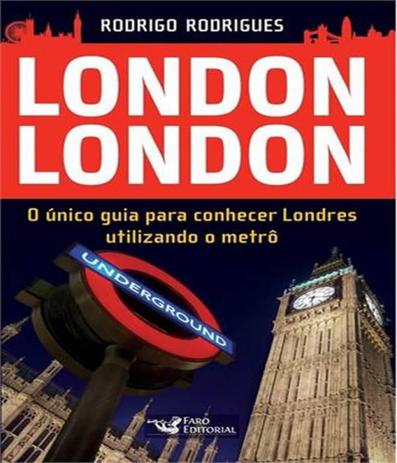 London London - O Unico Guia Para Conhecer Londres Utilizando O Metro - Faro Menor preço em London London - O Unico Guia Para Conhecer Londres Utilizando O Metro - Faro