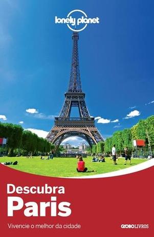 Lonely Planet Descubra Paris - Globo livros Menor preço em Lonely Planet Descubra Paris - Globo livros