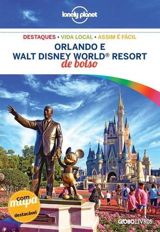 Lonely Planet Pocket Orlando e Walt Disney Resorts - Globo livros Menor preço em Lonely Planet Pocket Orlando e Walt Disney Resorts - Globo livros
