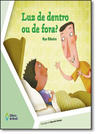 Luz de Dentro ou de Fora - Editora do brasil - paradidático Menor preço em Luz de Dentro ou de Fora - Editora do brasil - paradidático
