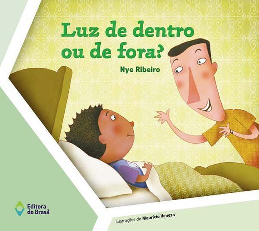 Luz de dentro ou de fora - nova edição - Ed. do brasil Menor preço em Luz de dentro ou de fora - nova edição - Ed. do brasil