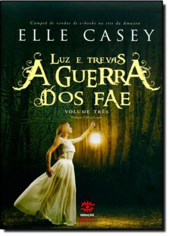 Luz e Trevas - Vol.3 - Série A Guerra dos Fae - Geracao jovem é boa?