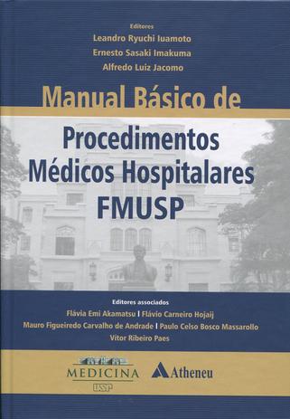Manual Básico de Procedimentos Médicos Hospitalares FMUSP - Atheneu Menor preço em Manual Básico de Procedimentos Médicos Hospitalares FMUSP - Atheneu
