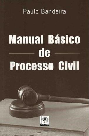 Manual Básico de Processo Civil - Pillares Menor preço em Manual Básico de Processo Civil - Pillares