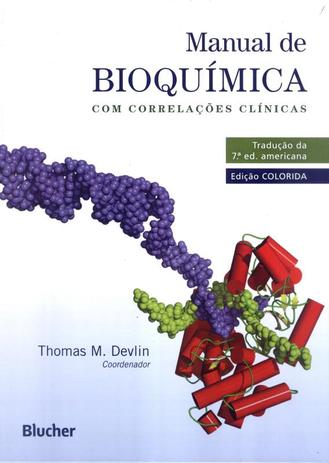MANUAL DE BIOQUIMICA COM CORRELACOES CLINICAS - 7ª ED - Edgard blucher Menor preço em MANUAL DE BIOQUIMICA COM CORRELACOES CLINICAS - 7ª ED - Edgard blucher
