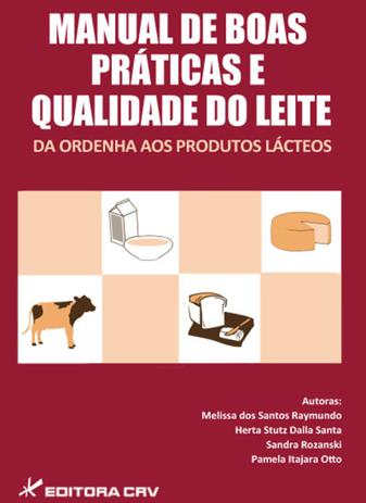 Manual de Boas Práticas e Qualidade do Leite - Da Ordenha aos Produtos Lácteos - Crv Menor preço em Manual de Boas Práticas e Qualidade do Leite - Da Ordenha aos Produtos Lácteos - Crv