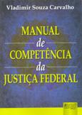 Manual de Competência da Justiça Federal - Juruá Menor preço em Manual de Competência da Justiça Federal - Juruá