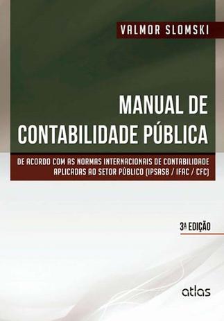 Manual De Contabilidade Pública: Normas Internacionais De Contabilidade Aplicadas Ao Setor Público Menor preço em Manual De Contabilidade Pública: Normas Internacionais De Contabilidade Aplicadas Ao Setor Público