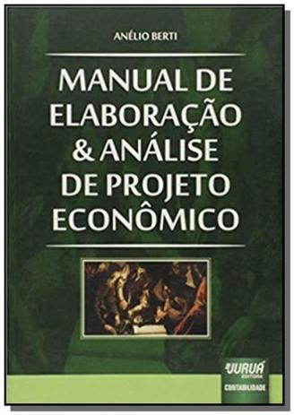 Manual de elaboracao e analise de projeto economic - Jurua Menor preço em Manual de elaboracao e analise de projeto economic - Jurua