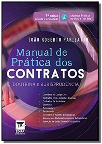 Manual de pratica dos contratos doutrina e jurisprudencia - Edipa editora parizzato Menor preço em Manual de pratica dos contratos doutrina e jurisprudencia - Edipa editora parizzato
