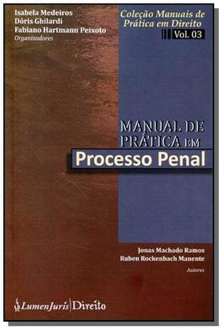 Manual de pratica em processo penal - vol.3 - cole - Lumen juris Menor preço em Manual de pratica em processo penal - vol.3 - cole - Lumen juris