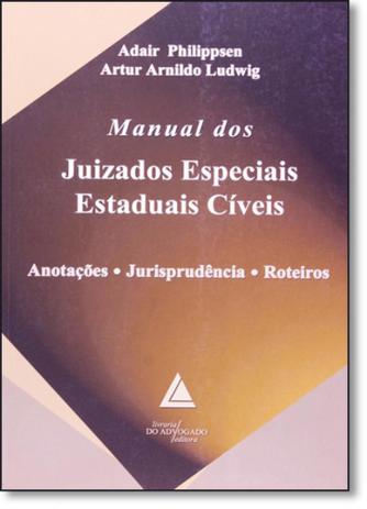 Manual dos Juizados Especiais Estaduais Civeis - Livraria do advogado Menor preço em Manual dos Juizados Especiais Estaduais Civeis - Livraria do advogado